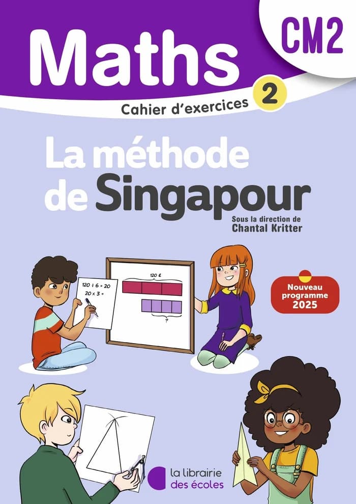 Méthode de Singapour Mathématiques CM2 - Cahier d'exercices 2