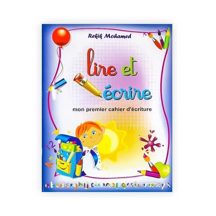 Lire Et Écrire - Mon Premier Cahier D'écriture