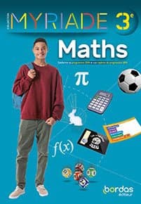 Maths 3e Myriade - Manuel Scolaire Bordas 2021