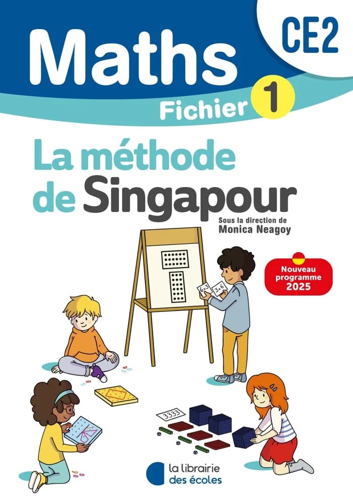 Mathématiques CE2 – Fichier 1 Méthode de Singapour (Programmes 2025)