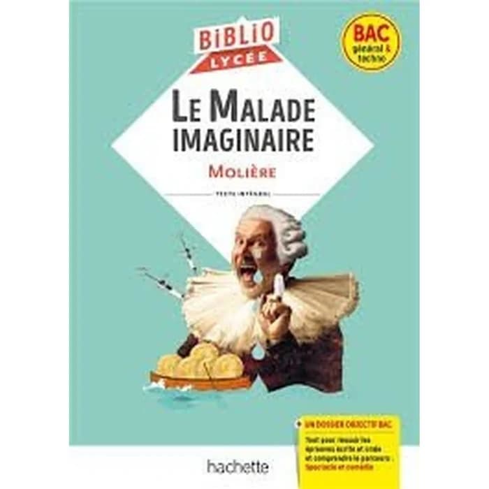 Le Malade Imaginaire - Molière - Biblio Lycée