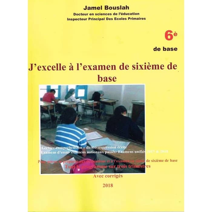 J'excelle À L'examen De Sixième De Base - Jamel Bouslah