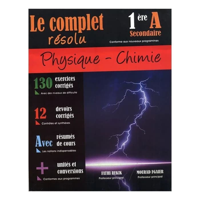 Le Complet Résolu Physique-chimie 1ère Année Secondaire