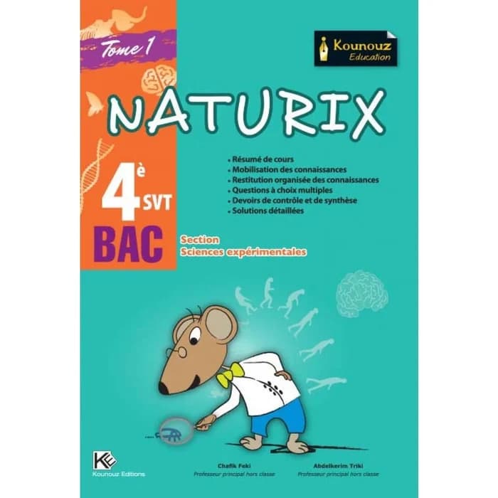 Naturix 4ème SVT Bac Sciences Expérimentales Tome 1