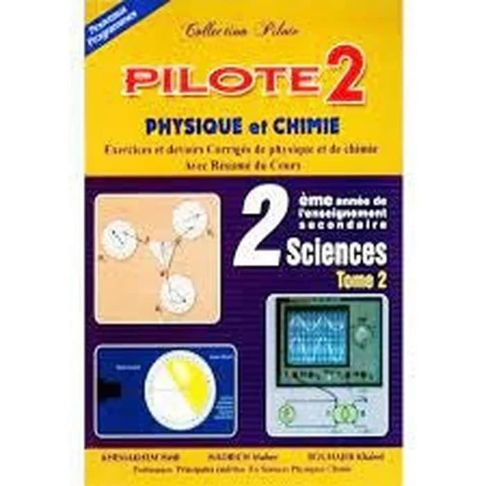 Collection Pilote Physique-chimie 2ème Sciences Tome 2