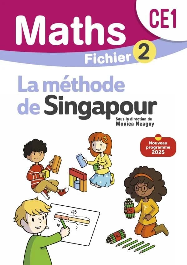 Mathématiques CE1 – Fichier 2 – Méthode de Singapour (Programmes 2025)