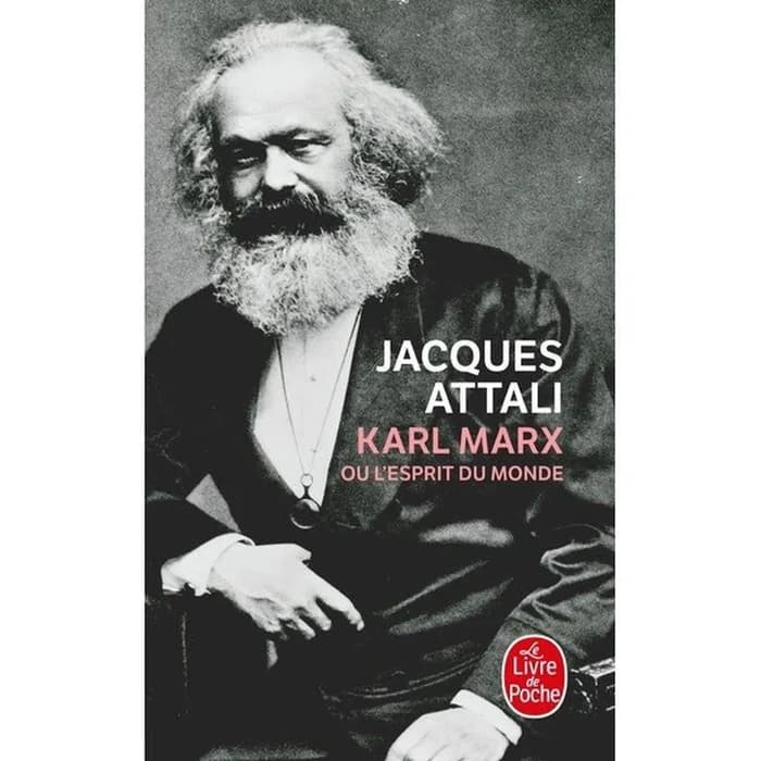 Karl Marx Ou L'esprit Du Monde - Jacques Attali