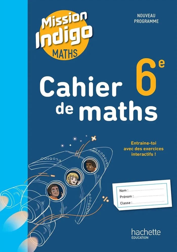 Cahier Mission Indigo 6e Édition 2025 — Hachette Éducation
