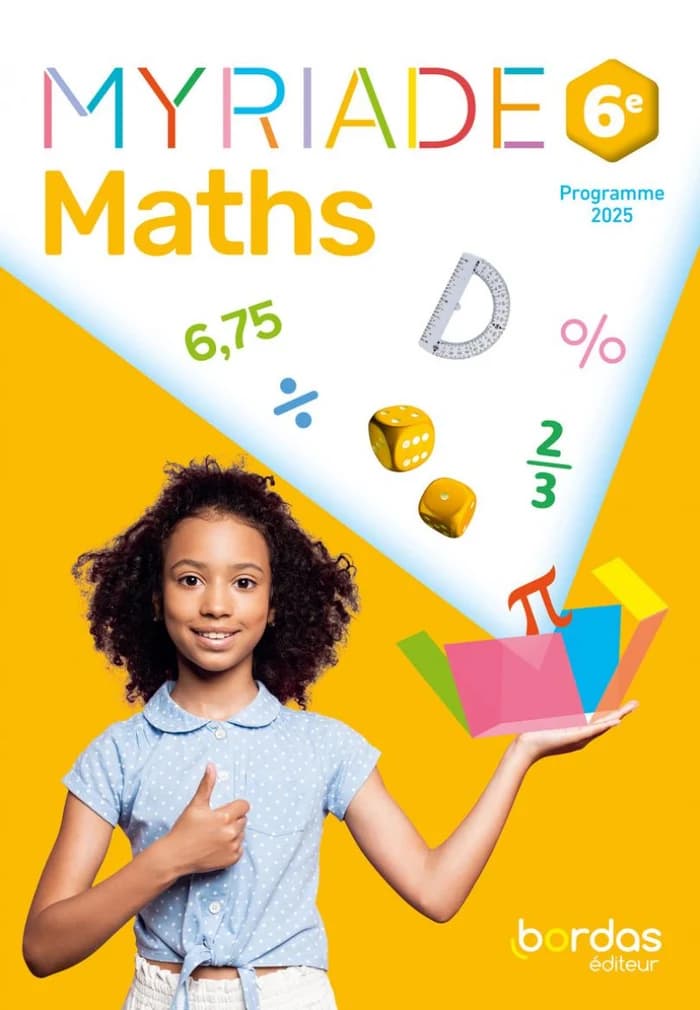 Myriade Mathématiques 6e - Manuel de l'élève Édition 2025 (Bordas)